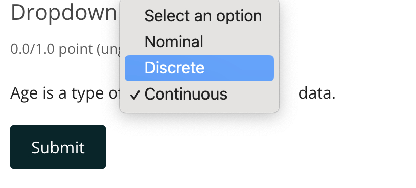 The above sentence with an in-line dropdown box with the options "Nominal", "Discrete", and "Continuous"